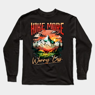 Hike More Worry Less Long Sleeve T-Shirt